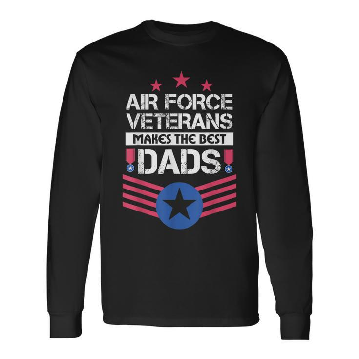 Air Force Veterans Makes The Best Dad Vintage Us Military Long Sleeve T-Shirt Gifts ideas