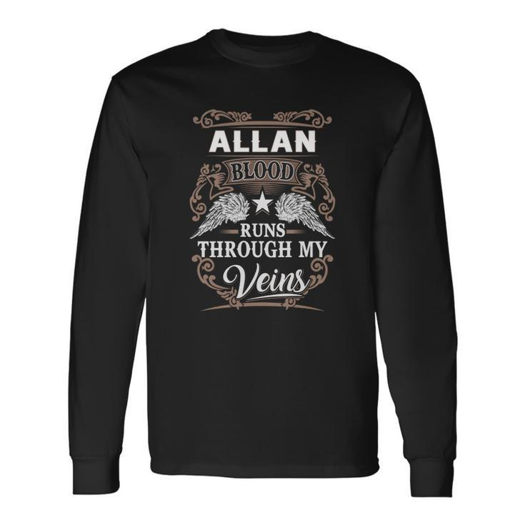 Allan Name Allan Blood Runs Through My V Long Sleeve T-Shirt
