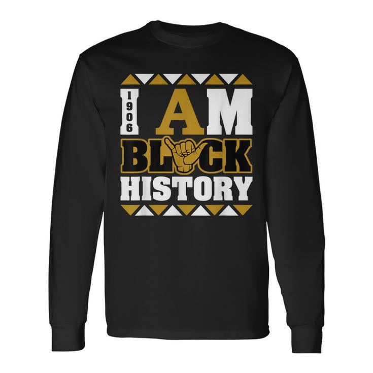 Alpha African Fraternity 1906 I Am Black History Long Sleeve T-Shirt T-Shirt