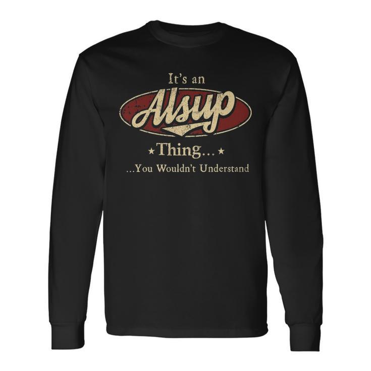 Alsup Personalized Name Name Print S With Name Alsup Long Sleeve T-Shirt