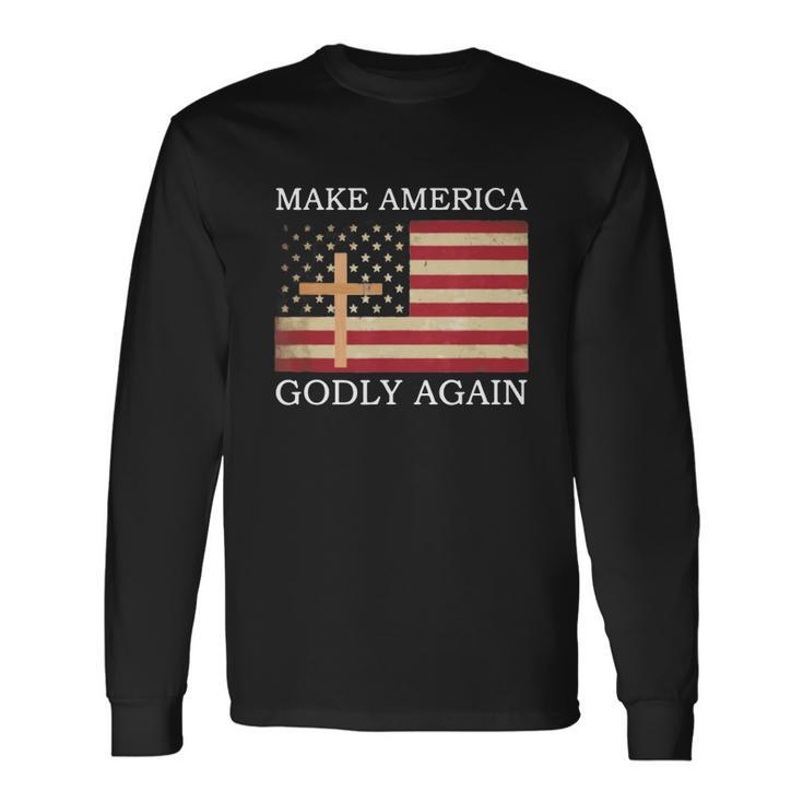 Make America Godly Again American Flag V2 Men Women Long Sleeve T-Shirt T-shirt Graphic Print
