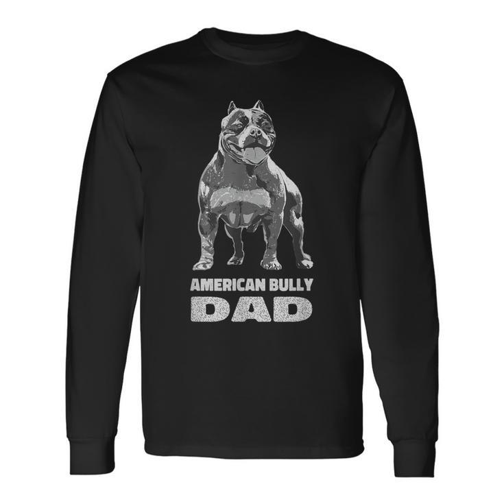American Bully Dad American Pitbull Terrier Muscle Long Sleeve T-Shirt T-Shirt Gifts ideas