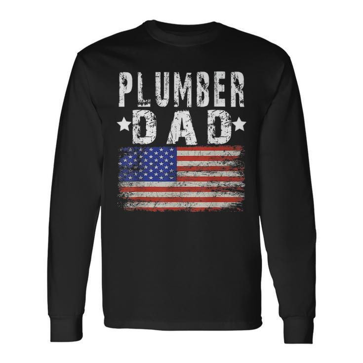 American Flag Plumber For Men Fathers Day Plumber Long Sleeve T-Shirt