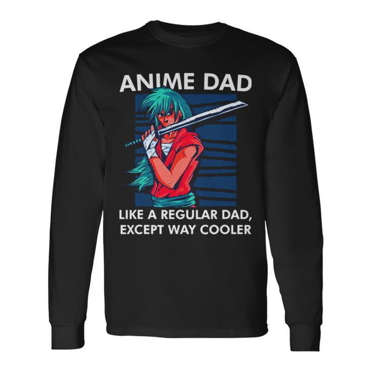 Anime Dad Cute Anime Guy Manga Art Lover Long Sleeve T-Shirt T-Shirt