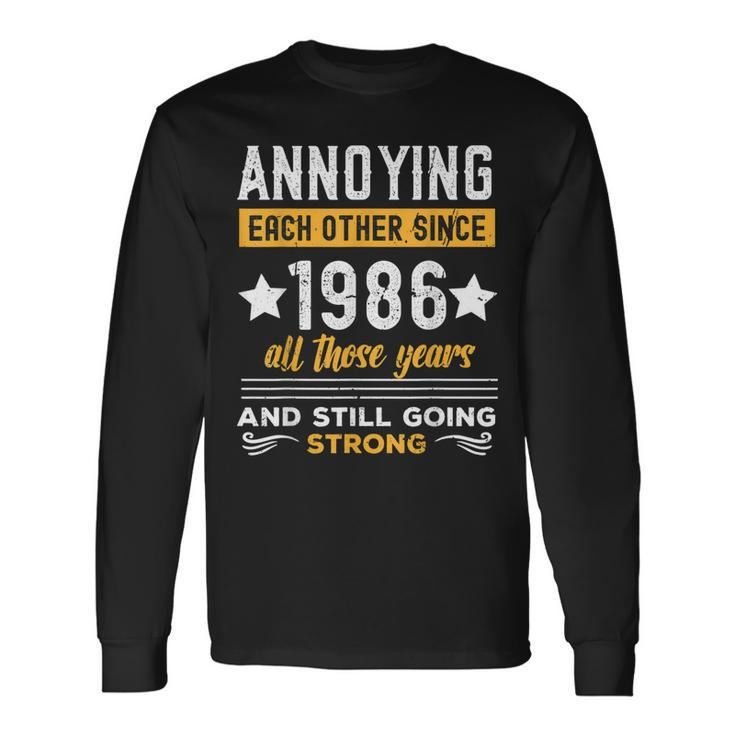 Annoying Since 1986 Married Couple Wedding Anniversary Long Sleeve T-Shirt T-Shirt Gifts ideas