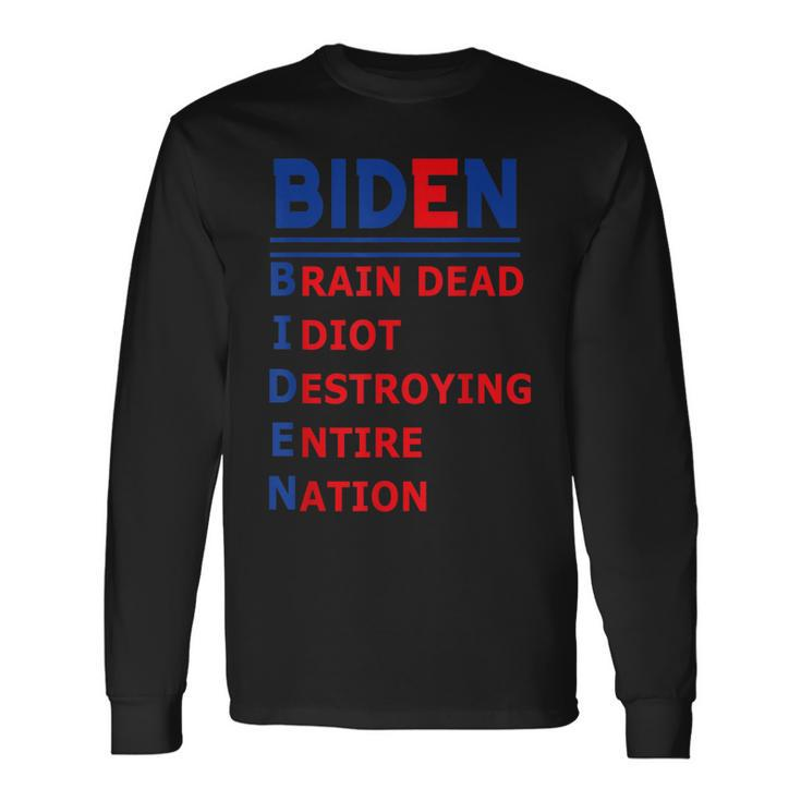 Anti President Joe Biden Idiot Democratic Republican Long Sleeve T-Shirt