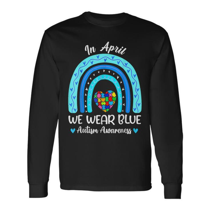 In April We Wear Blue Autism Awareness Month Puzzle Rainbow Long Sleeve T-Shirt T-Shirt