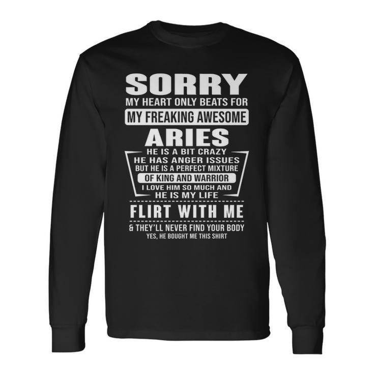 Aries Name Sorry My Heartly Beats For Aries Long Sleeve T-Shirt