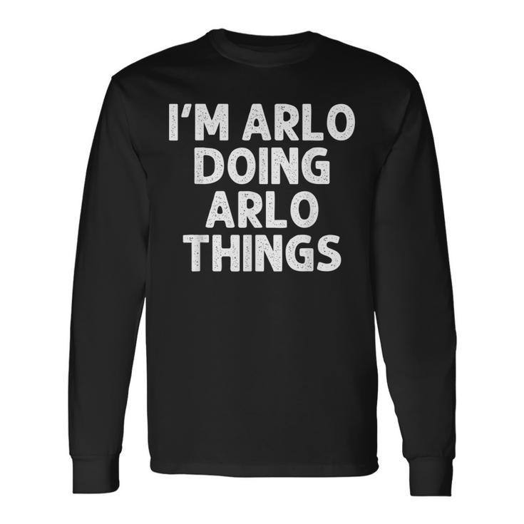 Arlo Doing Name Things Personalized Joke Men Long Sleeve T-Shirt Gifts ideas