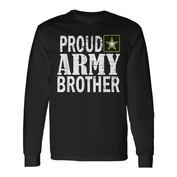 Army Brother Proud Army Brother Long Sleeve T-Shirt T-Shirt