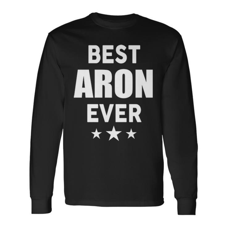 Aron Name Best Aron Ever V2 Long Sleeve T-Shirt