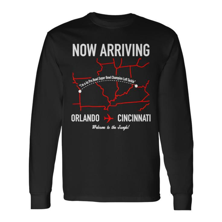 Now Arriving Orlando To Cincinnati Welcome To The Jungle T Long Sleeve T-Shirt