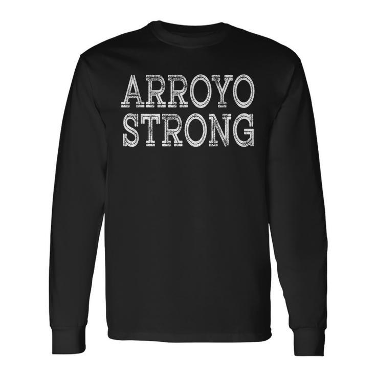 Arroyo Strong Squad Reunion Last Name Team Custom Long Sleeve T-Shirt T-Shirt
