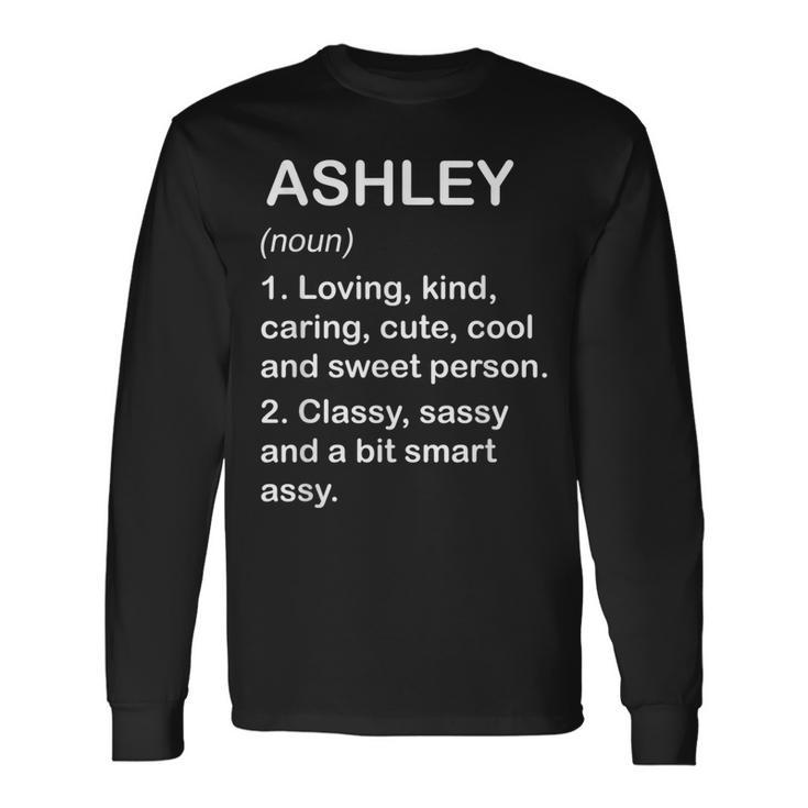 Ashley Definition Personalized Custom Name Loving Kind Long Sleeve T-Shirt