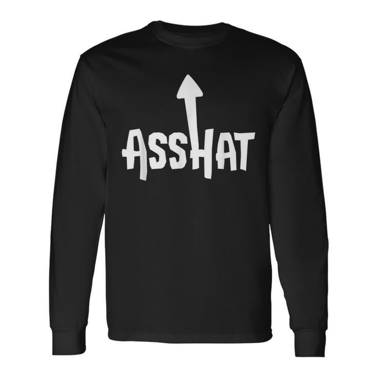 Asshat Self Deprecating Ass Hat Arrow Up Long Sleeve T-Shirt