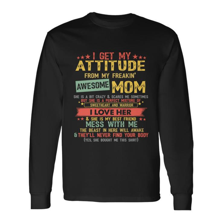 I Get My Attitude From My Freaking Awesome Mom Vintage Long Sleeve T-Shirt