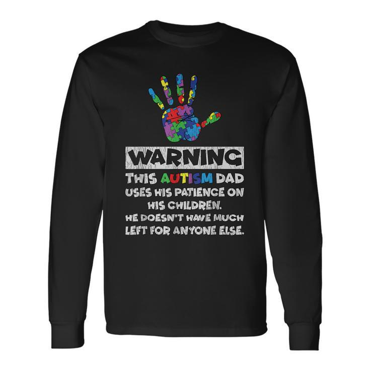 Autism Dad Father Son Daughter Autistic Kid Autism Awareness Long Sleeve T-Shirt