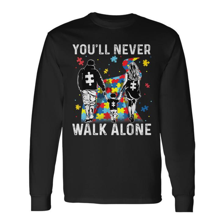 Autism Dad Mom Son Support Alone Parents Youll Never Walk Long Sleeve T-Shirt T-Shirt