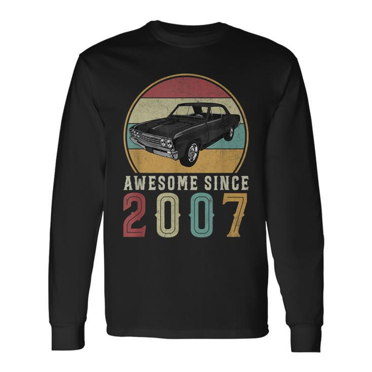 Awesome Since 2007 16 Years Old 16Th Birthday For Car Lover Long Sleeve T-Shirt