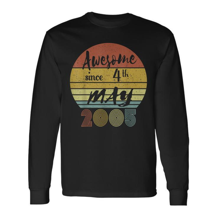 Awesome Since 4Th May 2005 Vintage Retro Birthday Long Sleeve T-Shirt