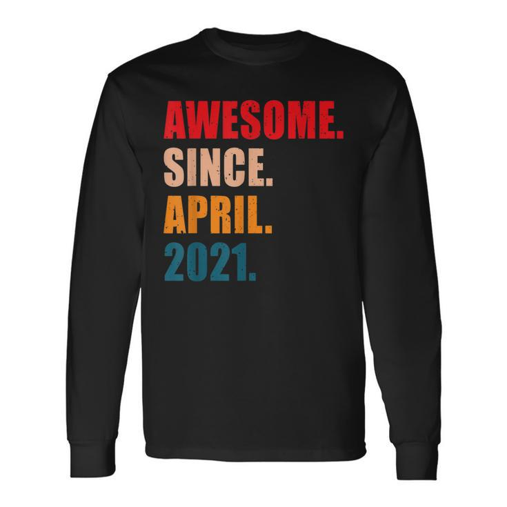 Awesome Since April 2021 Vintage Personalized Birthday Long Sleeve T-Shirt