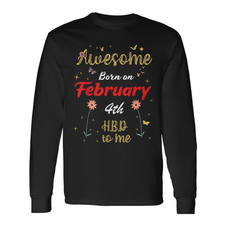 Awesome Born On Februar 4 Geburtstag Niedliche Blumen Februar Langarmshirts Geschenkideen