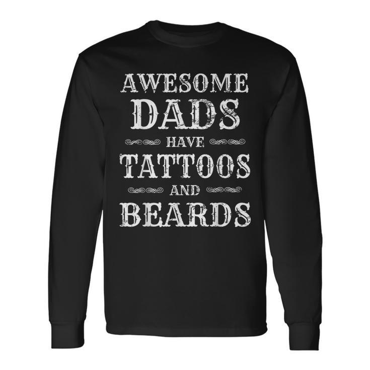 Awesome Dads Have Tattoos & Beards Vintage Fathers Day Long Sleeve T-Shirt