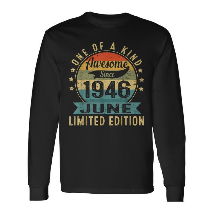 Awesome Since June 1946 Vintage 77Th Birthday 77 Year Old Long Sleeve T-Shirt