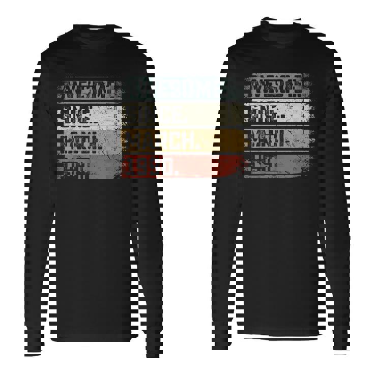 Awesome Since March 1990 33 Years Old 33Rd Birthday Long Sleeve T-Shirt Gifts ideas