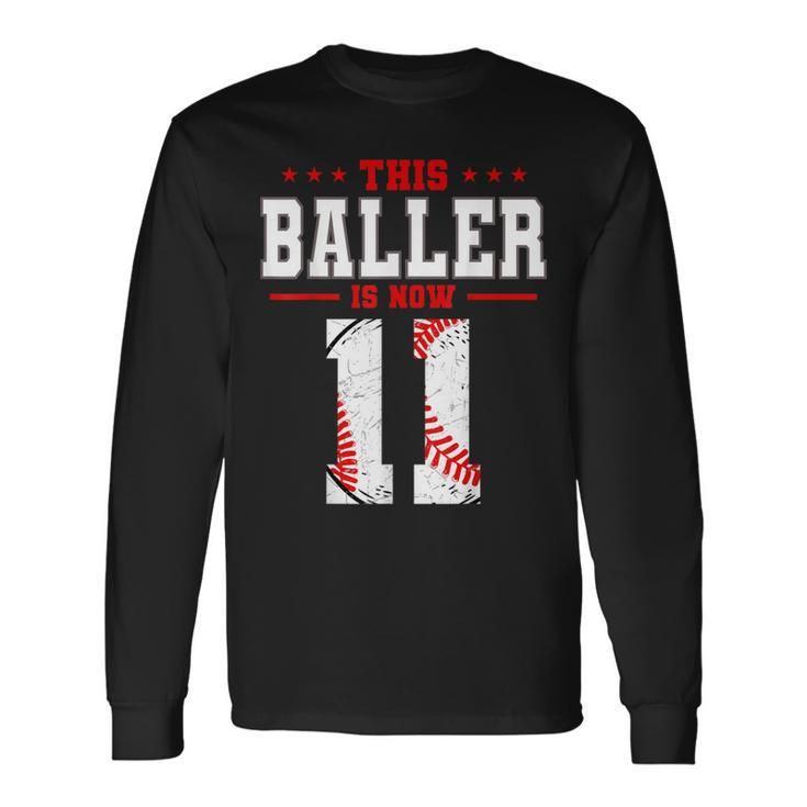 This Baller Is Now 11 Birthday Baseball Theme Bday Party Long Sleeve T-Shirt