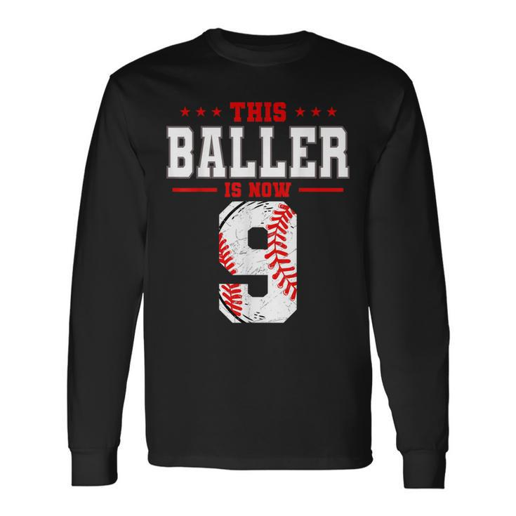 This Baller Is Now 9 Birthday Baseball Theme Bday Party Long Sleeve T-Shirt