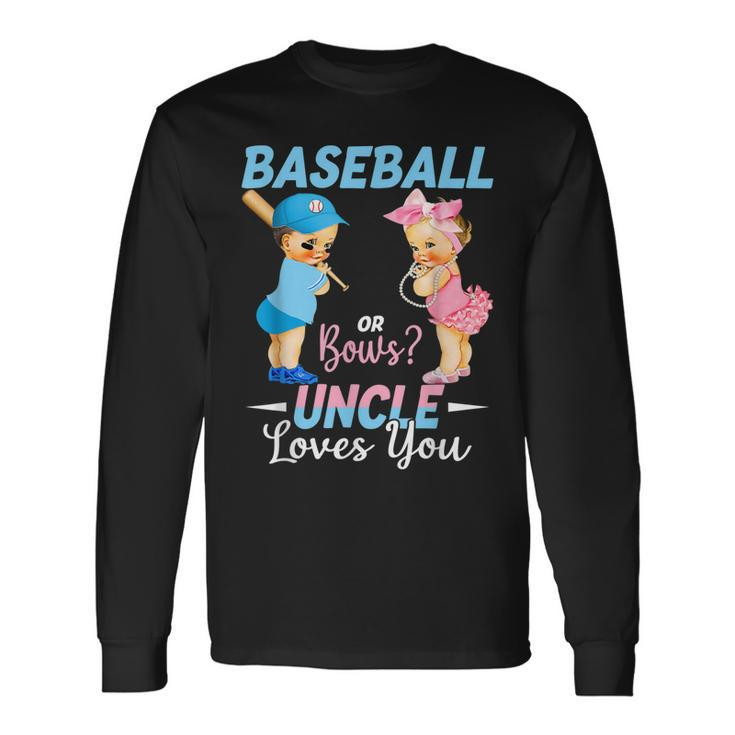 Baseball Or Bows Uncle Loves You Baby Gender Reveal Long Sleeve T-Shirt