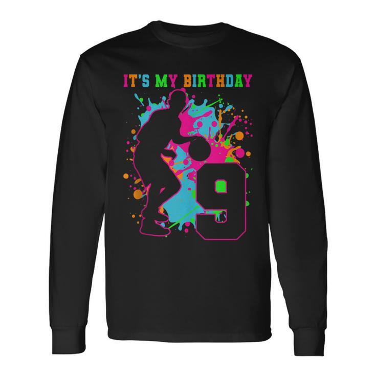 Basketball 9Th Birthday Its My Birthday 9 Year Old Long Sleeve T-Shirt T-Shirt