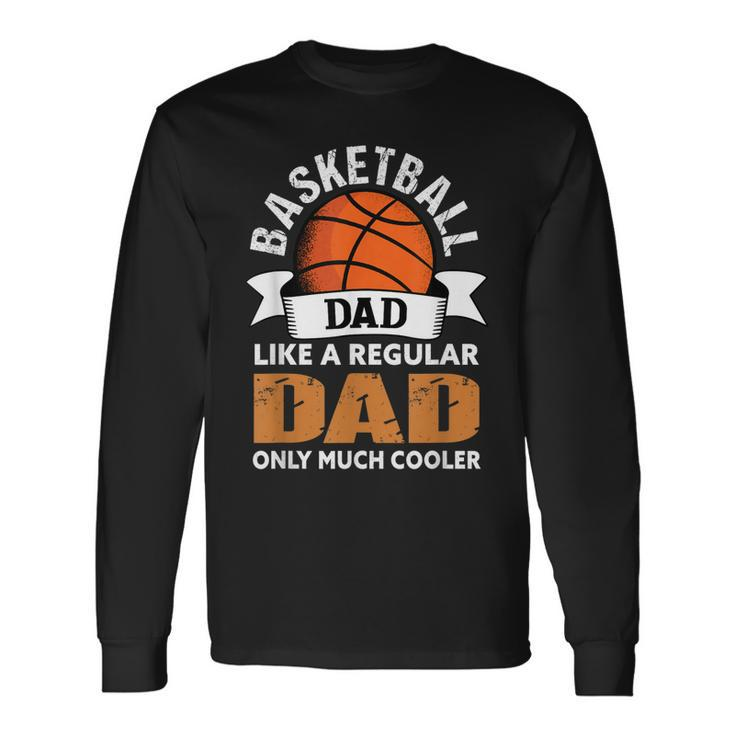 Basketball Dad Basketball Dad Long Sleeve T-Shirt