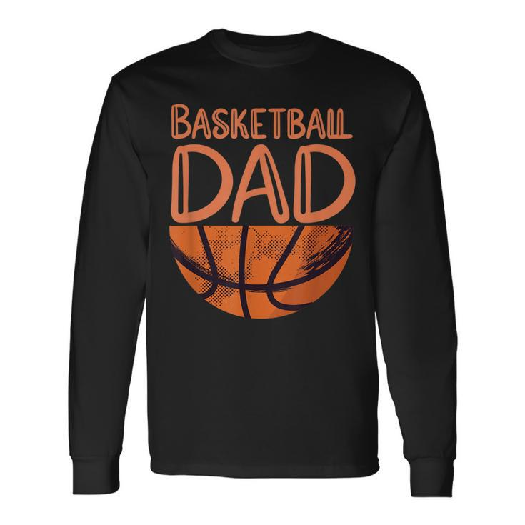 Basketball Dad Basketball Player Vintage Basketball Long Sleeve T-Shirt
