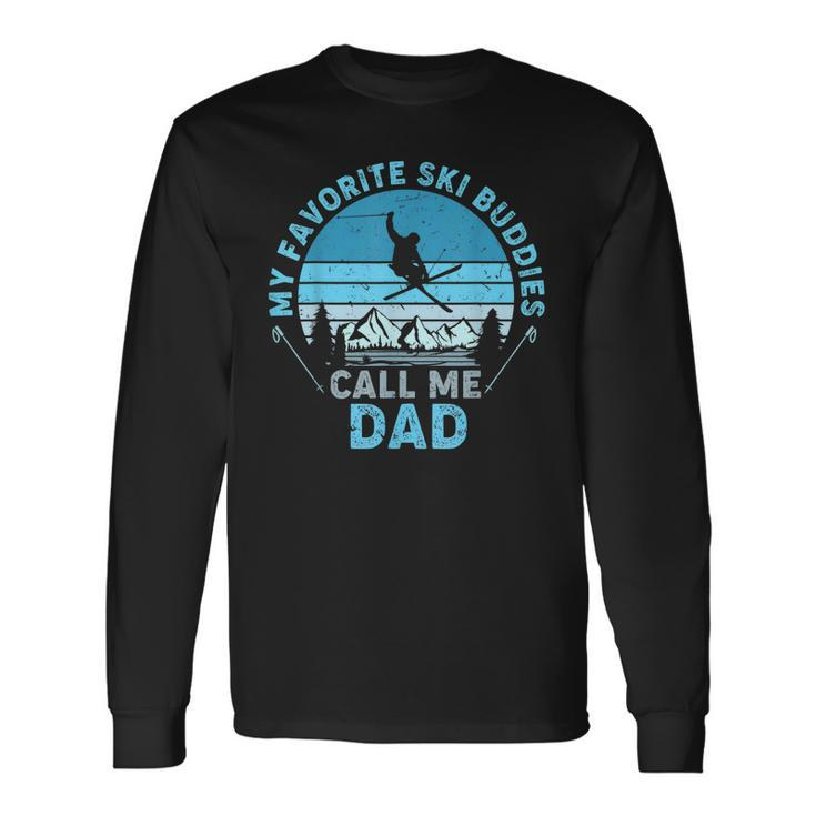 Bddj Vintage My Favorite Ski Buddies Call Me Dad Fathers Day Long Sleeve T-Shirt Gifts ideas