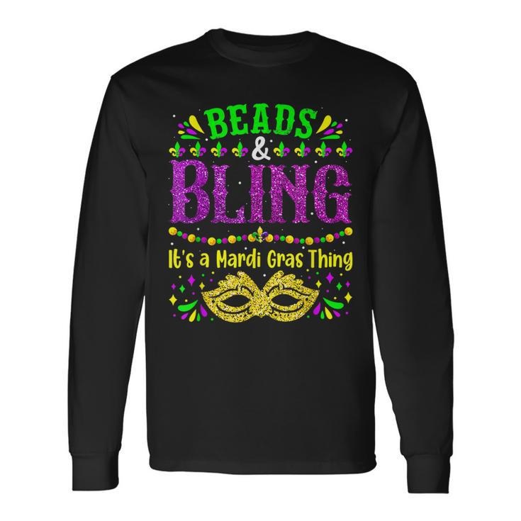 Beads & Bling Its A Mardi Gras Thing Men Women Long Sleeve T-Shirt