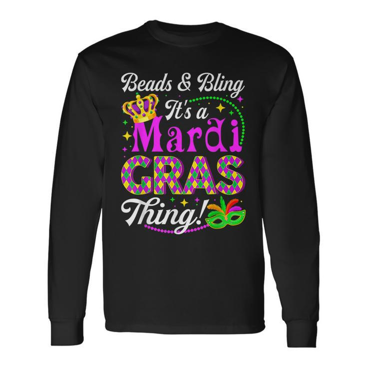 Beads & Bling Its A Mardi Gras Thing Party Mask Beads Long Sleeve T-Shirt
