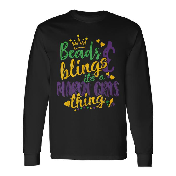 Beads And Bling Its A Mardi Gras Thing Beads And Bling Long Sleeve T-Shirt