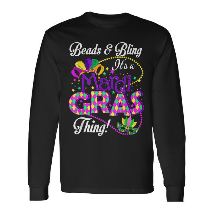Beads And Bling Its A Mardi Gras Thing Beads Bling Long Sleeve T-Shirt