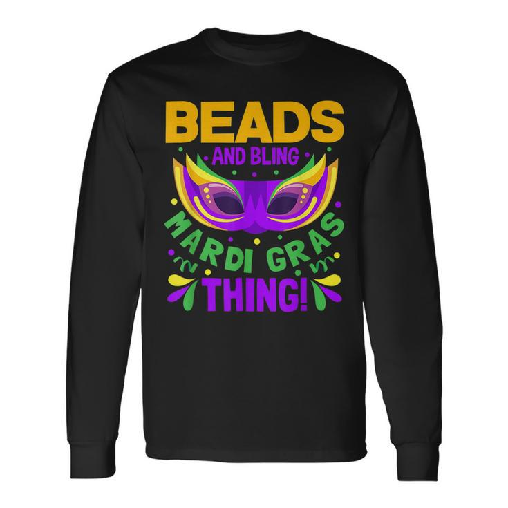 Beads And Bling Mardi Gras Thing New Orleans Fat Tuesdays Long Sleeve T-Shirt