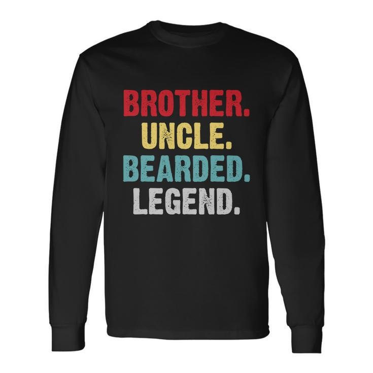 Bearded Brother Uncle Beard Legend Vintage Retro Shirt Funcle Long Sleeve T-Shirt