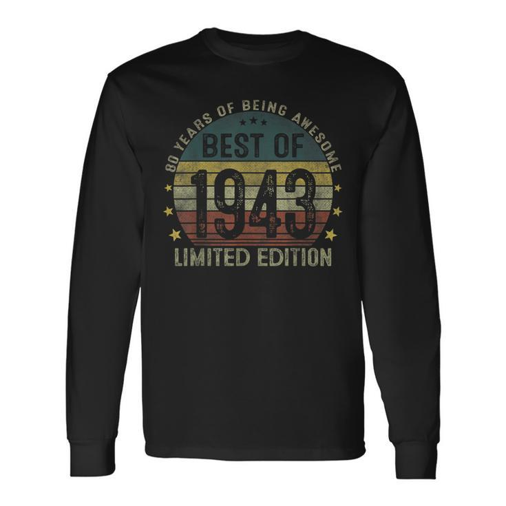 Best Of 1943 80 Years Old 80Th Birthday For Men Long Sleeve T-Shirt