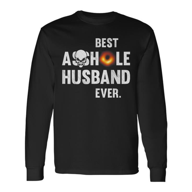 Best Asshole Husband Ever Back Hole Father Day Long Sleeve T-Shirt T-Shirt