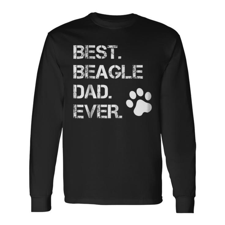 Best Beagle Dad Ever Dog Animal Lover Long Sleeve T-Shirt T-Shirt