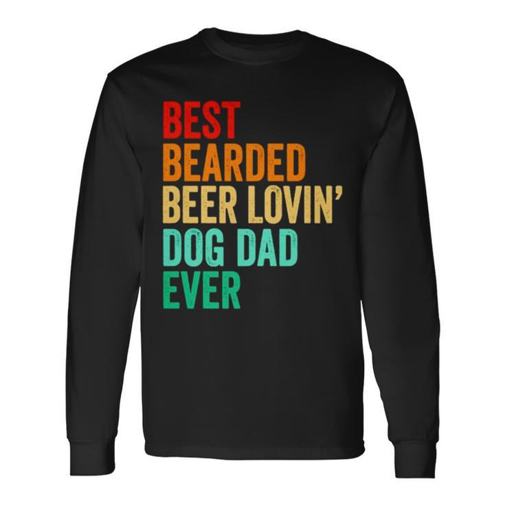 Best Bearded Beer Lovin’ Dog Dad Ever Vintage Long Sleeve T-Shirt T-Shirt