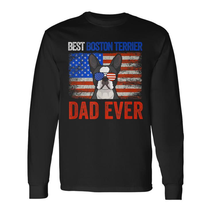 Best Boston Terrier Dad Ever American Flag Fathers Day Long Sleeve T-Shirt T-Shirt