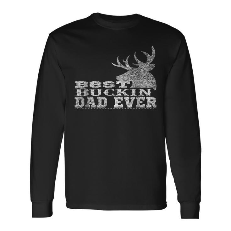 Best Buckin Dad Ever Vintage Style Long Sleeve T-Shirt T-Shirt