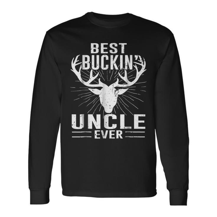 Best Buckin Uncle Ever Deer Hunting Lover Dad Long Sleeve T-Shirt T-Shirt