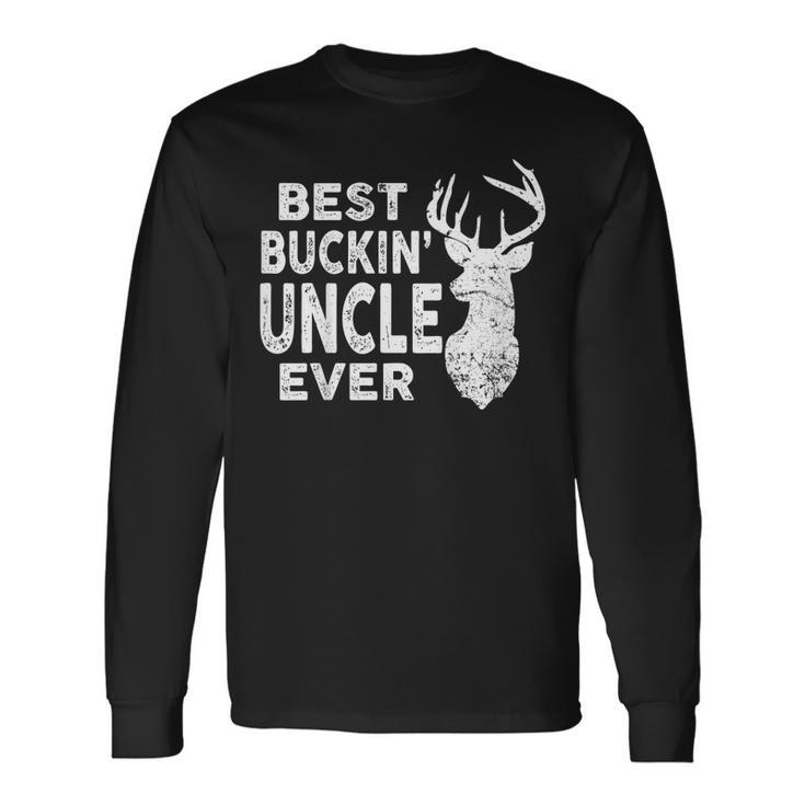 Best Buckin Uncle Ever Shirt Deer Hunting Fathers Day Long Sleeve T-Shirt T-Shirt